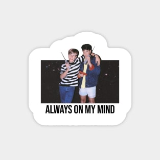 always on my mind Sticker